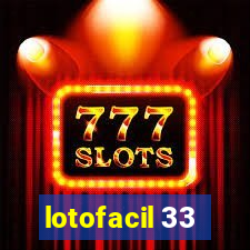 lotofacil 33